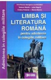 Limba si literatura romana pentru admiterea in colegiile militare - Irina-Roxana Georgescu, Teodora Dancila, Iulian Negura, Cristina Pretorian, Bianca