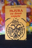 Carte - Pajura cu doua capete - Stefan Popescu (Ed.Militara, roman 1977)