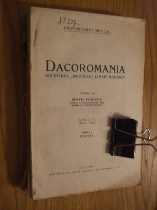 DACOROMANIA Anul IV 1924-1926 - p.I Studii - Sextil Puscariu - 1927, 640 p.