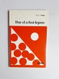 Dar el a fost lepros &ndash; Aut. G. C. Willis, Ed. GBV, 1992