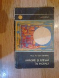 D9 PAUL POPESCU-NEVEANU - AMAGIRE SI ADEVAR IN MORALA