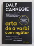 ARTA DE A VORBI CONVINGATOR de DALE CARNEGIE , 2022