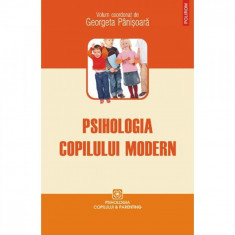 Psihologia copilului modern - Georgeta Panisoara foto