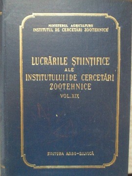 LUCRARILE STIINTIFICE ALE INSTITUTULUI DE CERCETARI ZOOTEHNICE VOL. XIX-COLABORATORI foto