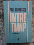 Paul Georgescu - Intre timp