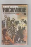 bnk ant Ponson du Terrail - Rocambole 10 . Dramele Parisului . Intrigile lui Rocambole