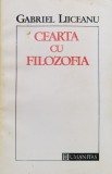 Cearta cu filozofia - Gabriel Liiceanu - 1992