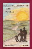 Ion Socoteanu - Caminul credintei sau Familia
