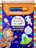 Cumpara ieftin Aventura Spatiala Stiloul Magic Cu Apa, - Editura Flamingo