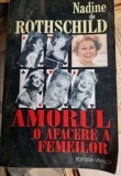 Amorul, o afacere a femeilor - Nadine de Rothschild, 2003, Vivaldi - Carte uzata