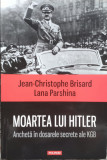 Moartea Lui Hitler - Jean-christophe Brisard, Lana Parshina ,556218