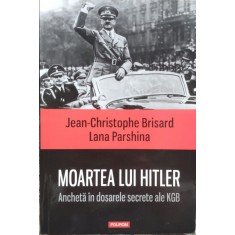 Moartea Lui Hitler - Jean-christophe Brisard, Lana Parshina , E132