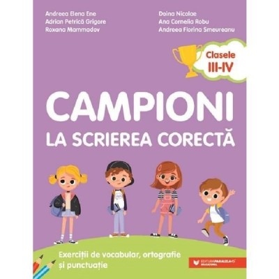Campioni la scrierea corecta - Clasa 3-4 foto