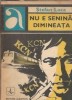 Nu e senina dimineata - Stefan Luca, Editura Albatros, Colectie Aventura, 1970, 192 pagini, Stare buna
