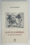 DE PE OLT SI HARTIBACI , FOLCLOR DIN TRANSILVANIA de ION CALBOREANU , 2006