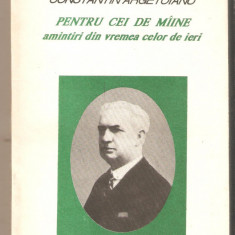 Constantin Argentoianu-Pentru cei de miine