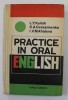 Practice in Oral English (Rusa) Kulish, Mikhaleva, 1978, Moscova, Engleza pentru vorbitori de rusa, Carte limba engleza