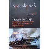 TABLOURI ALE MORTII. ATENTATELE SI ALTE EVENIMENTE TERIBILE CARE AU DESFIGURAT CHIPUL ROMANIEI-DAN-SILVIU B-236789