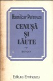 Cenusa si laute Hamilcar Petrescu Editura Eminescu 1983 Literatura Romana Clasic Proza