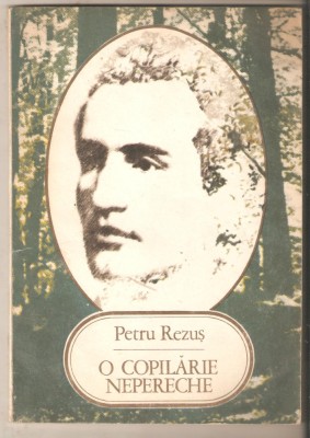 Petru Rezus-O copilarie nepereche foto