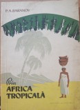 PRIN AFRICA TROPICALA - P. A. BARANOV