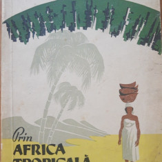 PRIN AFRICA TROPICALA - P. A. BARANOV