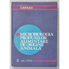 MICROBIOLOGIA PRODUSELOR ALIMENTARE DE ORIGINE ANIMALA de D. BARZOI , 1985