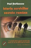 Paul Stefanescu - Istoria serviciilor secrete romane