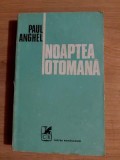 Noaptea otomana- Paul Anghel