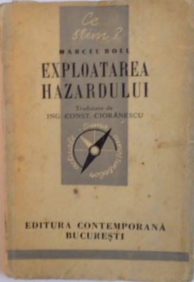 EXPLOATAREA HAZARDULUI de MARCEL BOLL, 1943 foto