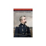 On Great Fields: Joshua Lawrence Chamberlain and His Fight to Save the Union