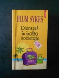 PLUM SYKES - DIVORTUL IN INALTA SOCIETATE, Polirom