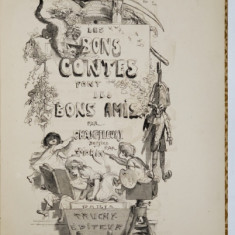 LES BONS CONTES FONT LES BONS AMIS par CHAMPFLEURY , dessins par MORIN , 1863