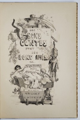 LES BONS CONTES FONT LES BONS AMIS par CHAMPFLEURY , dessins par MORIN , 1863 foto