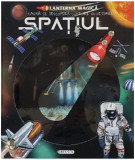 Lanterna Magică - Spațiul - Hardcover - *** - Girasol, 2024