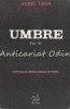 Umbre VI - Aurel Leon, Editura Centaur, Iasi, 1991, 131 pagini, Carte Calatorie
