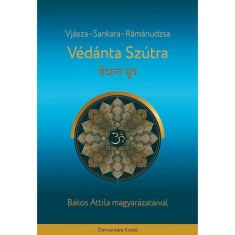 V&eacute;d&aacute;nta Sz&uacute;tra - Bakos Attila magyar&aacute;zataival - R&aacute;m&aacute;nudzsa