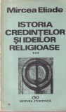 Mircea Eliade - Istoria credintelor si ideilor religioase, volumul 3: De la