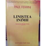 Paul Ferrini - Linistea inimii (Editia: 2001)