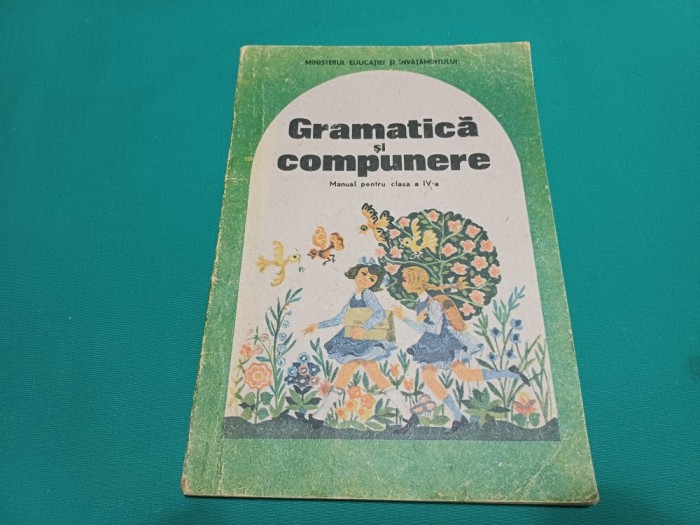 COMPUNERE ȘI GRAMATICĂ * MANUAL CLASA A IV-A *CONSTANȚA ILIESCU /1989 *52