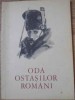 ODA OSTASILOR ROMANI. DIN POEZIA RAZBOIULUI PENTRU NEATARNARE 1877-COLECTIV-260585