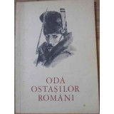 ODA OSTASILOR ROMANI. DIN POEZIA RAZBOIULUI PENTRU NEATARNARE 1877-COLECTIV-260585