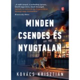 Minden csendes &eacute;s nyugtalan - Kov&aacute;cs Kriszti&aacute;n