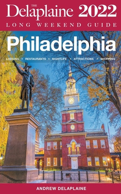 Philadelphia - The Delaplaine 2022 Long Weekend Guide foto