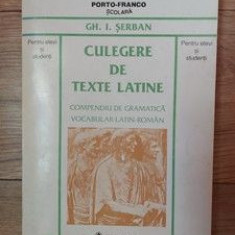 Culegere de texte latine Compendiu de gramatica Vocabular latin-roman Gh.I.Serban