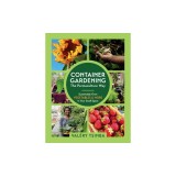 Container Gardening-The Permaculture Way: Sustainably Grow Vegetables and More in Your Small Space