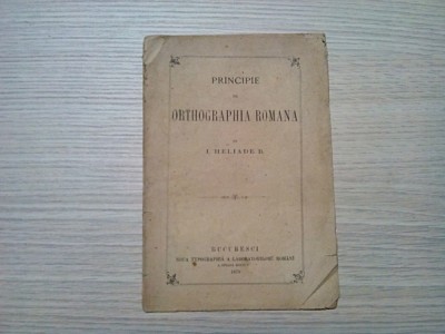 PRINCIPIE DE ORTHOGRAPHIA ROMANA - I. HELIADE R. - Noua Typographia,1870, 20 p. foto