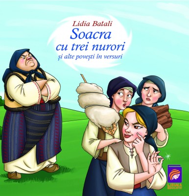 Soacra cu trei nurori si alte povesti in versuri &amp;ndash; Lidia Batali foto