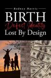 Birth Defect Identity Lost By Design