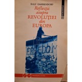 Ralf Dahrendorf - Reflectii asupra Revolutiei din Europa (Editia: 1993)
